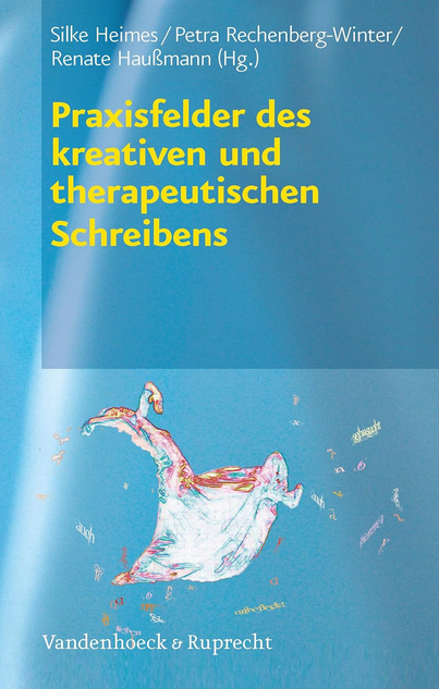 Praxisfelder des kreativen und therapeutischen Schreibens